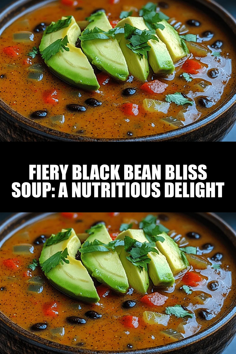 Fiery Black Bean Bliss Soup: A Nutritious Delight